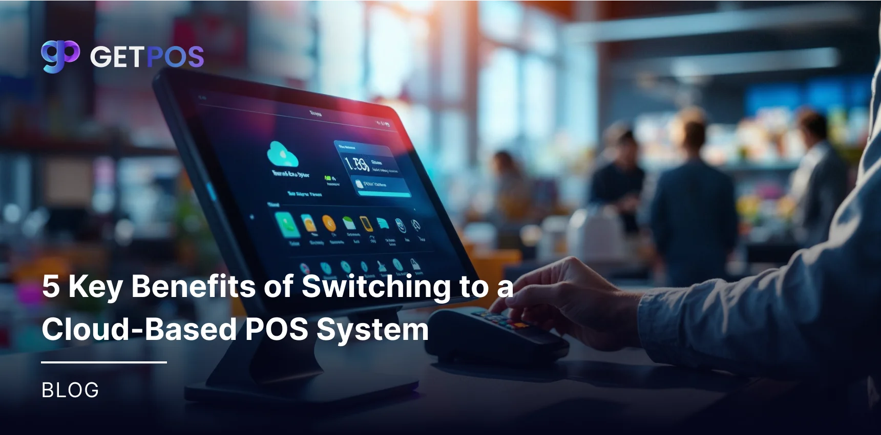 GETPOS Recent Blogs