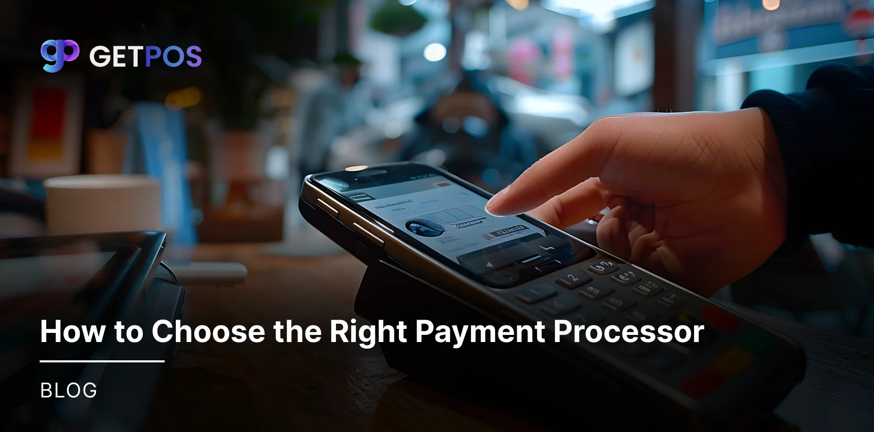 How to Choose The Right Payment Processor