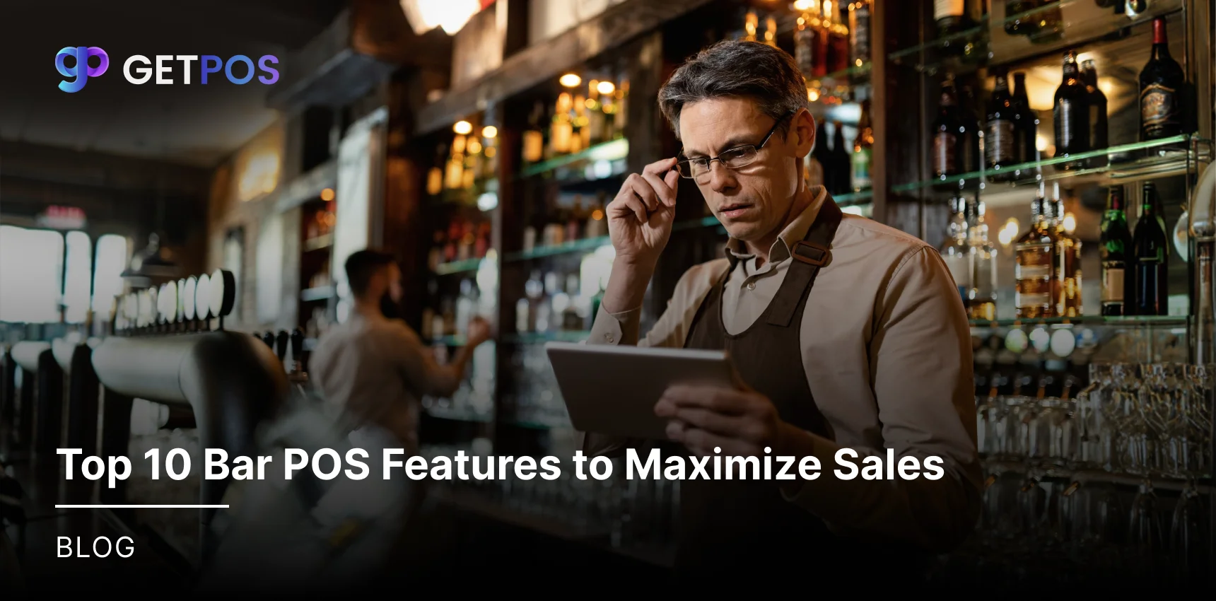 Top 10 Bar POS Features to Maximize Sales